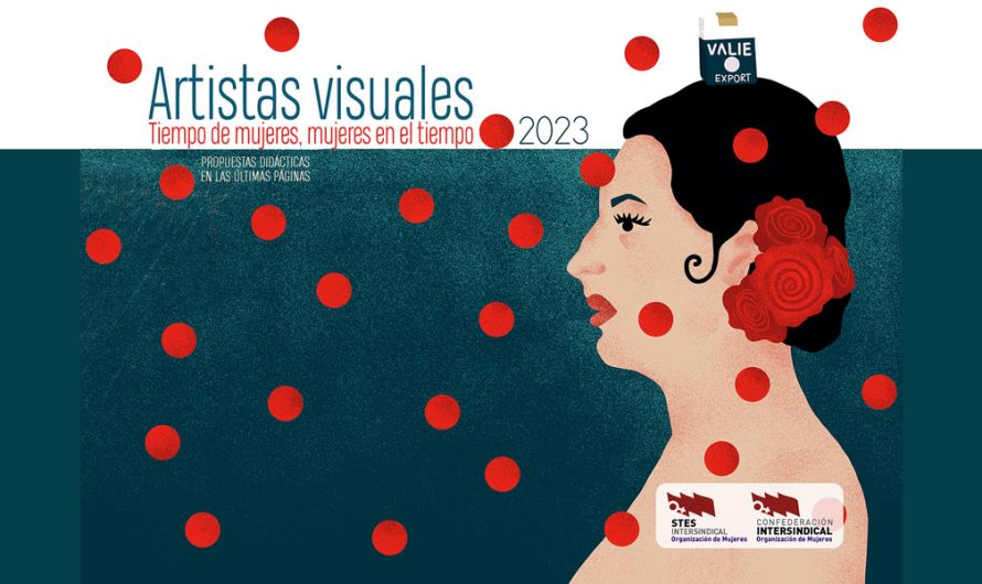 USTEA, dentro de STEs-i y la Confederación Intersindical, publicamos el Calendario Coeducativo y feminista Tiempo de Mujeres, Mujeres en el Tiempo 2023, dedicado esta edición a Artistas visuales