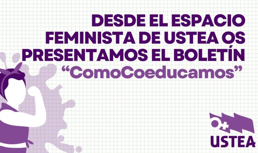 Desde el Espacio Feminista de USTEA presentamos “ComoCoeducamos”