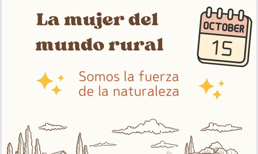 15 de octubre: “ DÍA INTERNACIONAL DE LA MUJER RURAL”