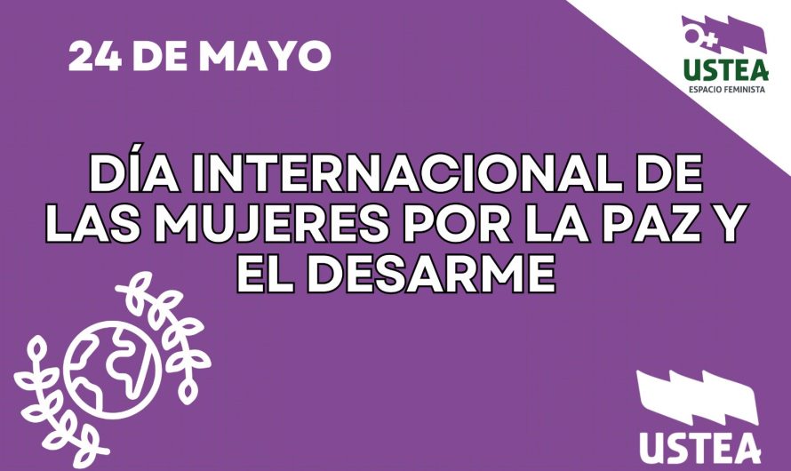 24 de mayo: Día Internacional de las Mujeres por la Paz y el Desarme